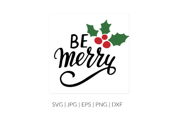 Be Merry SVG: A Festive Graphic Design Asset for Crafting