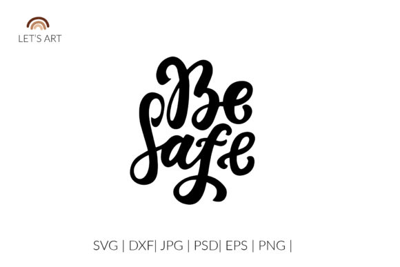 Be Safe Svg for Mental Health Crafts and Freebie Graphics