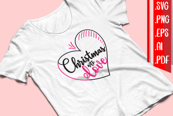 Christmas with Love Graphic Design Asset for Crafts