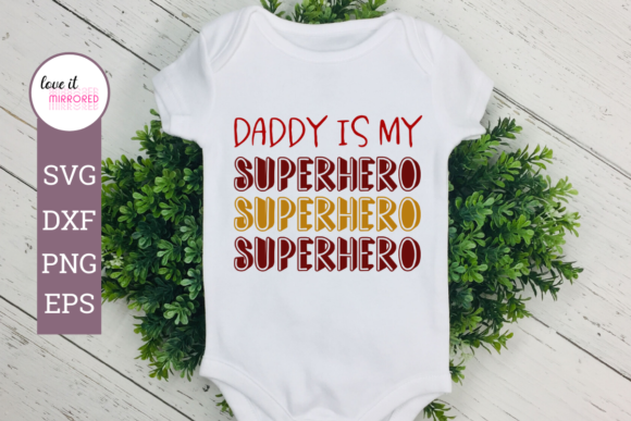 Daddy is My Superhero File for Crafts and Graphics
