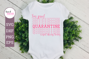 I m Proof Quarantine Wasn t Always Boring Graphics for Crafts