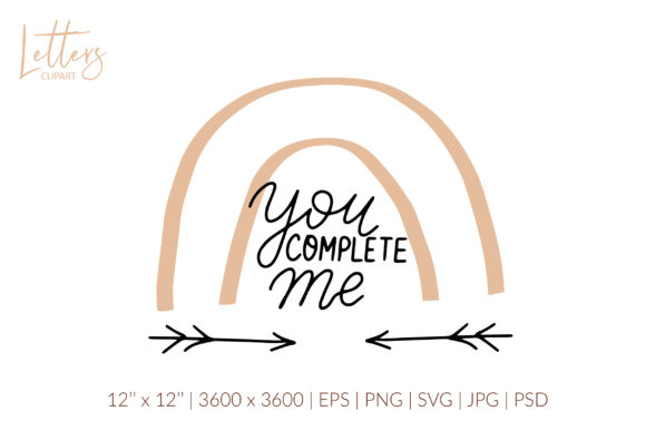 You Complete Me Svg. Boho Rainbow Graphic
